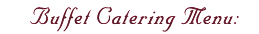 Buffet Catering Menu