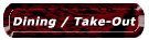 [Dining / Take Out]